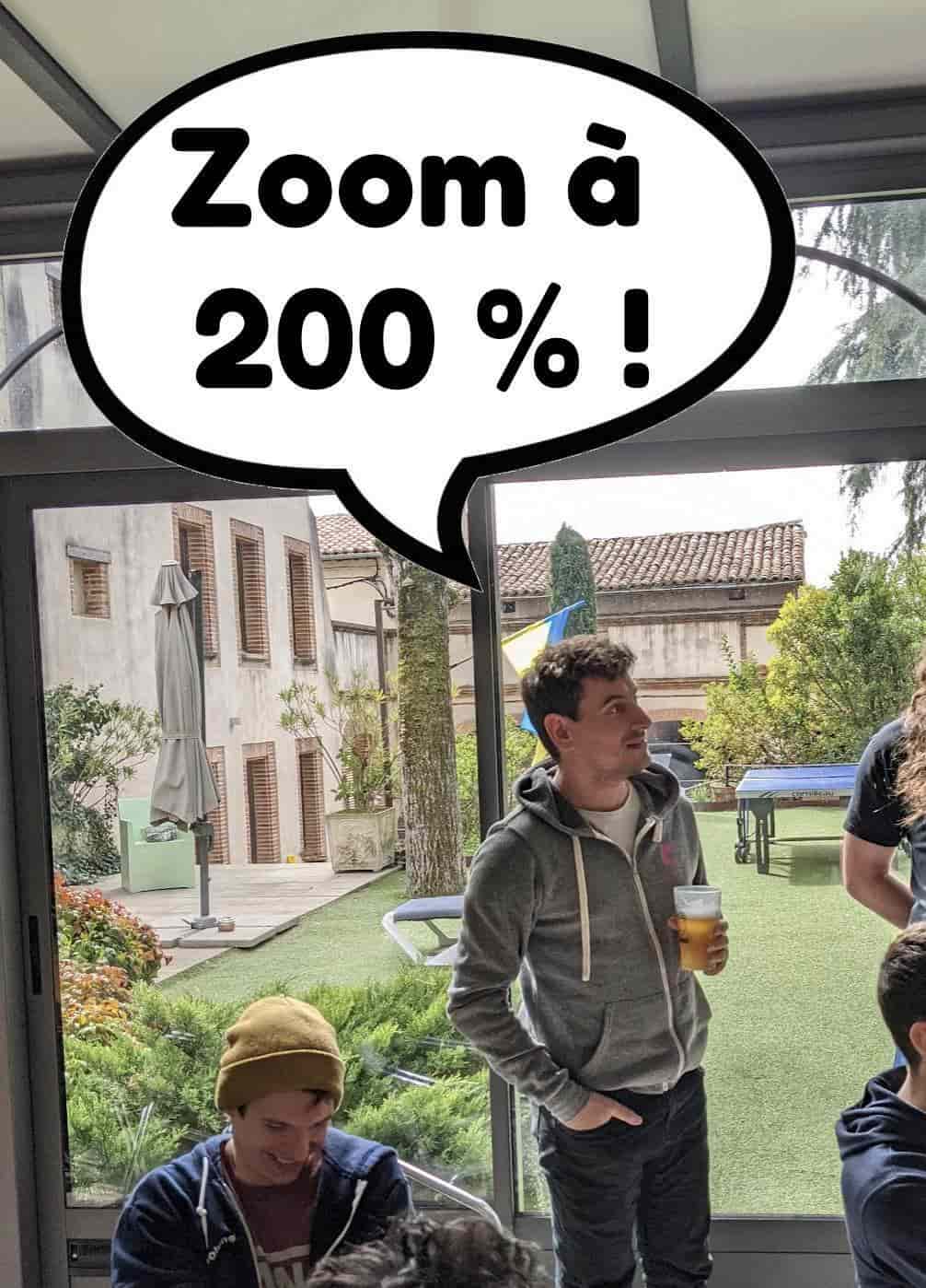 Mets le zoom à 200%